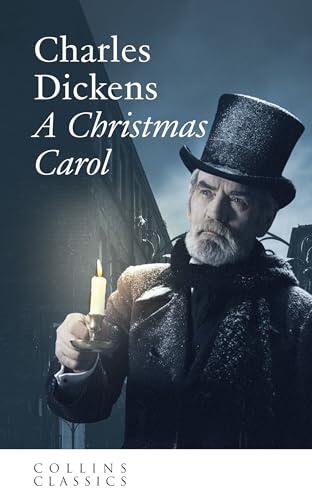 A Christmas Carol (Collins Classics): An Essential Classic Work of Dickensian Fiction