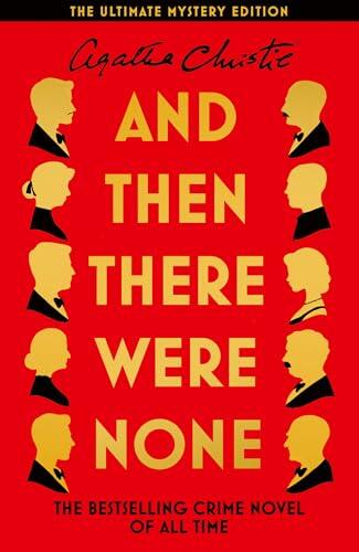 AND THEN THERE WERE NONE: The best-selling murder mystery of all time (The Agatha Christie signature edition, 11)