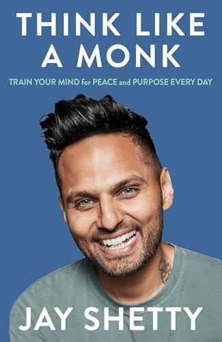 Think Like a Monk: The Sunday Times Number One Bestseller