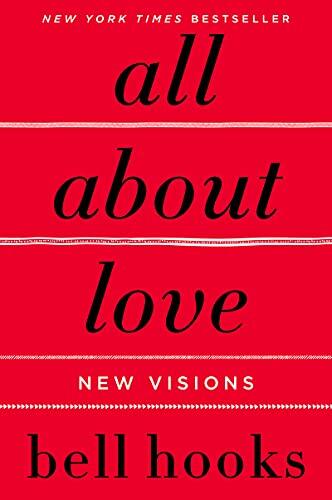 Repensar el afecto: una revisión profunda de All About Love de bell hooks