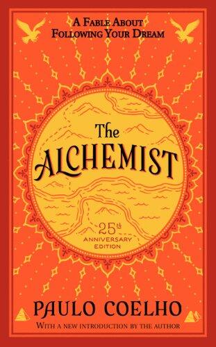 The Alchemist 25th Anniversary: A Fable About Following Your Dream