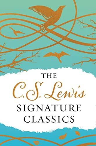 The C. S. Lewis Signature Classics (Gift Edition): An Anthology of 8 C. S. Lewis Titles: Mere Christianity, The Screwtape Letters, Miracles, The Great ... The Abolition of Man, and The Four Loves