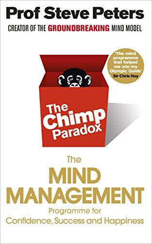 The Chimp Paradox: The Mind Management Programme to Help You Achieve Success, Confidence and Happiness – The Million-Copy Bestseller (Vermilion)