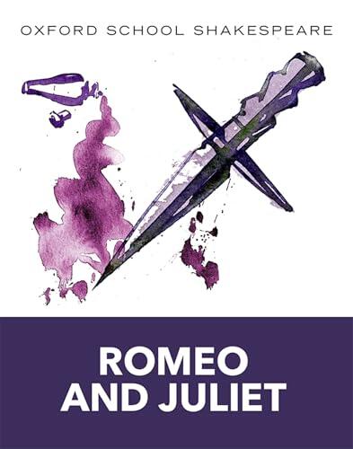 Oxford School Shakespeare: Romeo and Juliet