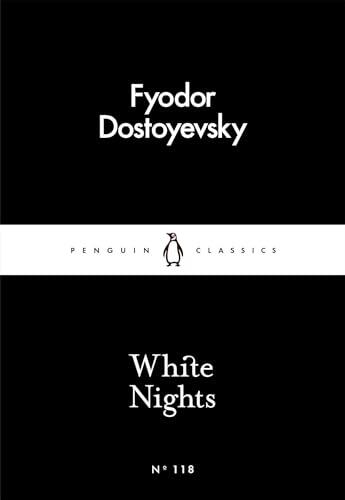 White Nights: Fjodor Dostoyevsky (Penguin Little Black Classics)
