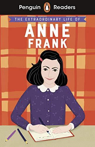 EXTRAORDINARY LIFE OF ANNE FRANK L2 (PENGUIN READERS) - 9780241493113