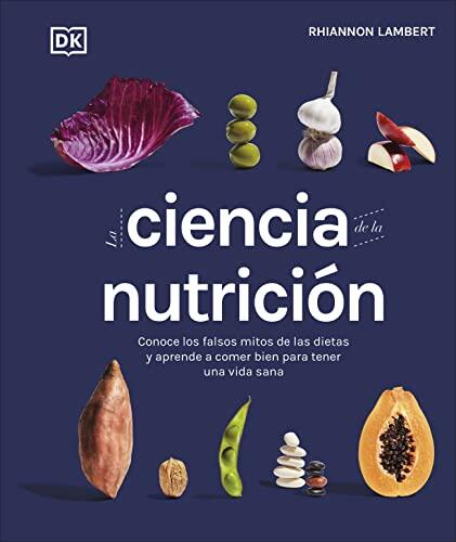 Descifra los misterios de la alimentación basada en la ciencia