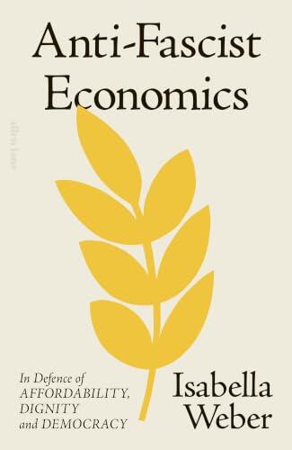 Anti-Fascist Economics: In Defence of Affordability, Dignity and Democracy