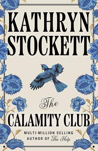 The Calamity Club: The instant New York Times bestseller from the author of The Help