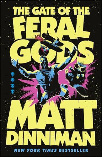 The Gate of the Feral Gods: Book 4 in Matt Dinniman’s best selling LitRPG - a riotous blend of sci-fi, fantasy, and dark humor set in the deadliest dungeon yet (Dungeon Crawler Carl Series, 4)