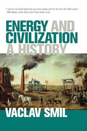 Cómo la energía ha construido la historia de la humanidad
