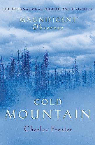 Cold Mountain: The internationally bestselling civil war love story behind the Oscar-winning film starring Nicole Kidman and Jude Law