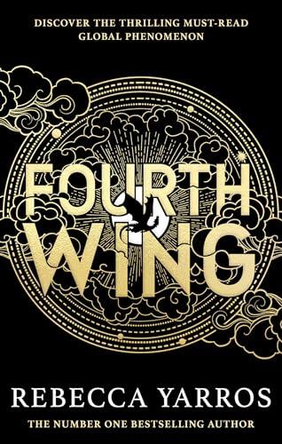 Fourth Wing: Discover the brutal and addictive world of the global bestselling fantasy phenomenon: 1 (The Empyrean, 1)