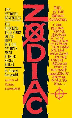 Zodiac: The Shocking True Story of the Hunt for the Nation's Most Elusive Serial Killer