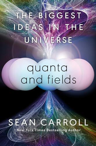 Comprender el Universo Cuántico: Una Guía Definitiva sobre Quanta and Fields