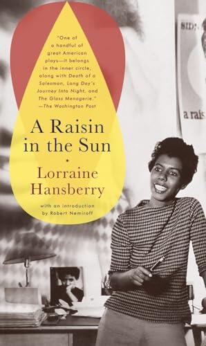 A Raisin in the Sun: Lorraine Hansberry