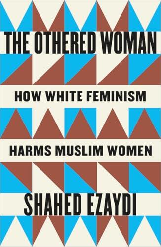 Más allá del mito: el impacto del feminismo blanco en las mujeres musulmanas