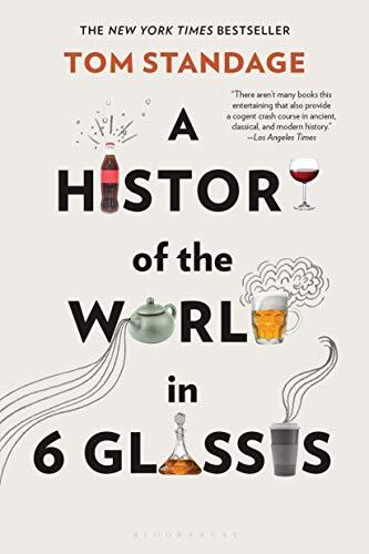 Cómo las bebidas cambiaron el rumbo de la humanidad: Una revisión de A History of the World in 6 Glasses