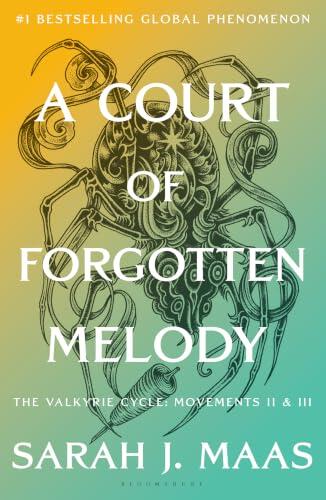 A Court of Forgotten Melody: The Valkyrie Cycle, Movements II & III: 7 (A Court of Thorns and Roses)