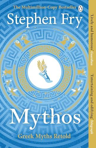 Mythos: Greek Myths Retold (Stephen Fry’s Greek Myths, 1)