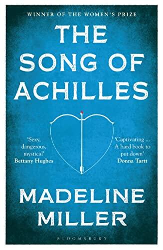 The Song of Achilles: Bloomsbury Modern Classics (Bloomsbury Paperbacks)