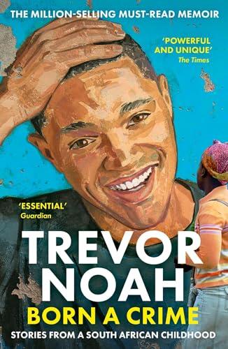Memorias de un origen prohibido: la infancia de Trevor Noah bajo el apartheid