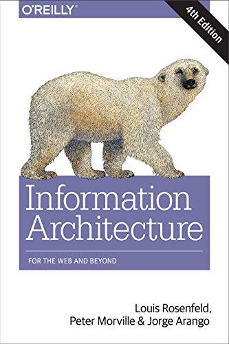 Information Architecture, 4e: For the Web and Beyond