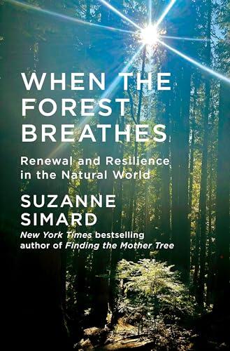 El bosque como maestro: Resiliencia y sabiduría ancestral en la nueva obra de Suzanne Simard