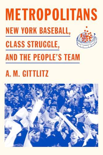 Cuando el béisbol se encuentra con la lucha de clases: una mirada profunda a la historia de los New York Mets