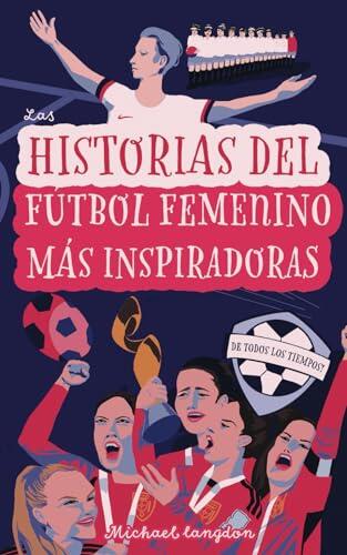 Más allá del césped: El libro que redefine el deporte femenino para las nuevas generaciones
