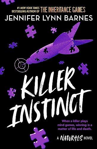 A NATURALS Novel: Killer Instinct, Book 2: cold cases get hot in the unputdownable mystery series from the bestselling author of The Inheritance Games