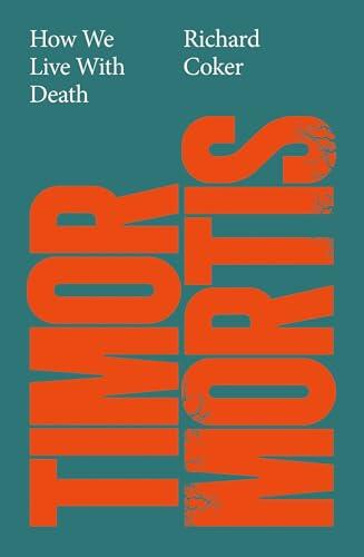 Timor Mortis: How We Live With Death: A Times Best Book of the Summer