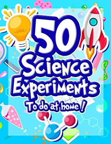Despierta la curiosidad científica en casa: Guía de 50 experimentos STEM