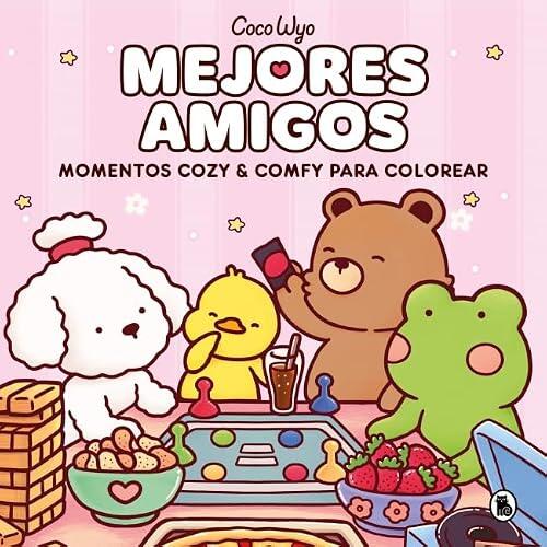 Coco Wyo - Mejores amigos (edición oficial en español): Un mundo adorable para colorear y relajarse (Bruguera Tendencias)