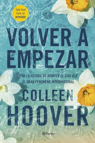 El esperado regreso de Colleen Hoover: análisis de Volver a empezar