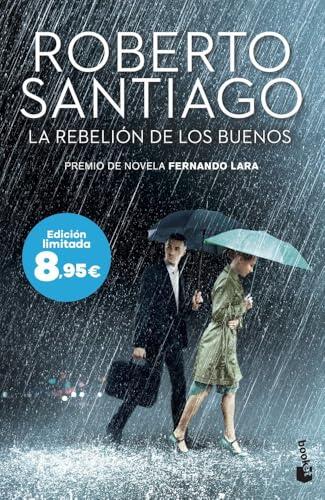 La rebelión de los buenos: Premio de Novela Fernando Lara 2023. Edición limitada a precio especial (Colección Especial)