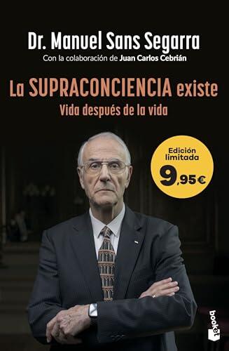 La Supraconciencia existe: Edición limitada a precio especial (Colección Especial)