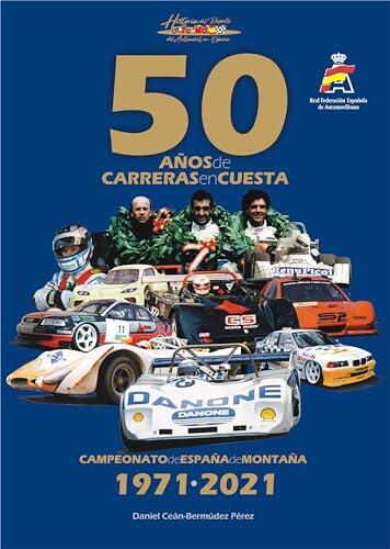 Medio siglo de velocidad: La historia definitiva del Campeonato de España de Montaña