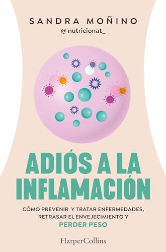 La solución definitiva contra la inflamación crónica: salud, peso y bienestar