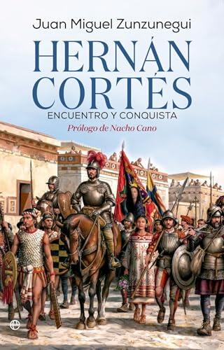 Hernán Cortés. Encuentro y conquista (HISTORIA)