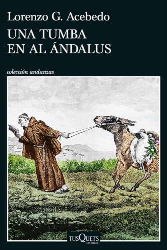 Una tumba en Al Ándalus (Serie Gonzalo de Berceo 3) (Andanzas)