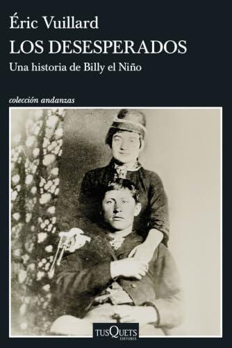 Los desesperados: Una historia de Billy el Niño (Andanzas)