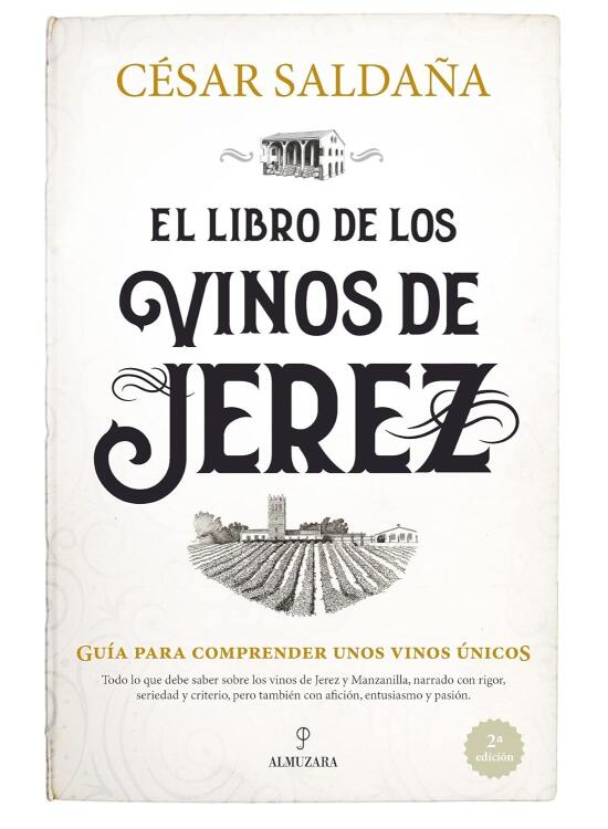 El Libro de Los Vinos de Jerez: Guía para comprender unos vinos únicos (Gastronomía)