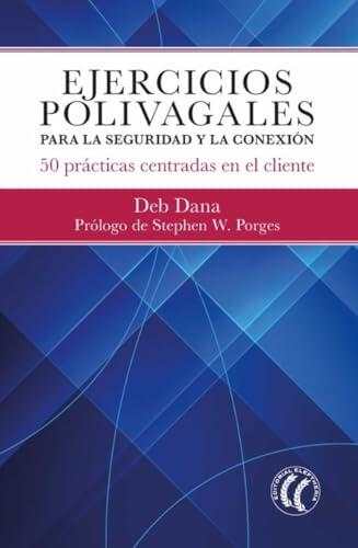 Dominando el Sistema Nervioso: Una Guía Práctica de Terapia Polivagal