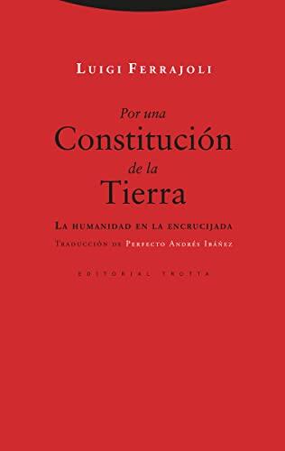 Por una Constitución de la Tierra: La humanidad en la encrucijada (Estructuras y Procesos. Derecho)