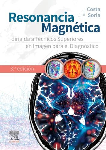 La tercera edición del manual de referencia en resonancia magnética para profesionales de la imagen