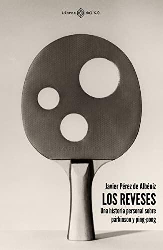 Superar el párkinson con una pala de ping-pong: la inspiradora historia de Javier Pérez de Albéniz