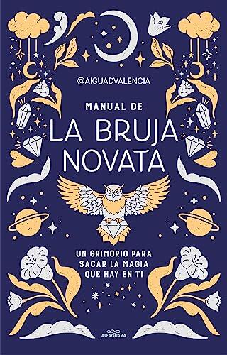 Despierta tu poder interior con el Manual de la bruja novata