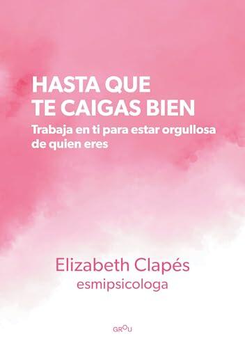 El arte de caerse bien: Claves para transformar tu autoconcepto y relaciones