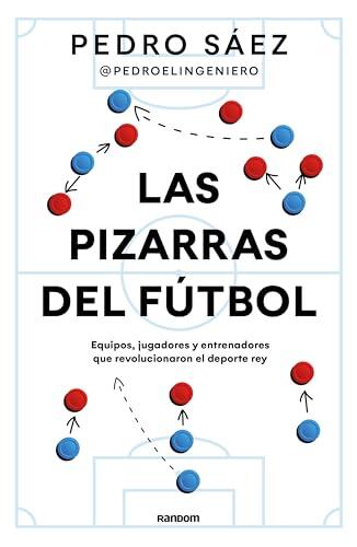 Las pizarras del fútbol: Equipos, jugadores y entrenadores que revolucionaron el deporte rey ​ (Random Cómics)